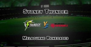Sydney Thunder vs Melbourne Renegades Prediction