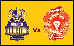 Quetta Gladiators vs Islamabad United 