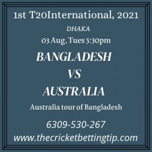 Bangladesh vs Australia, 1st T20 - Match Prediction and Sessions